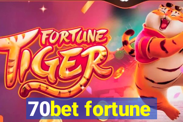 70bet fortune